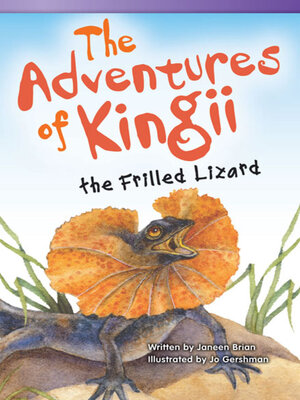 cover image of The Adventures of Kingii Frilled Lizard